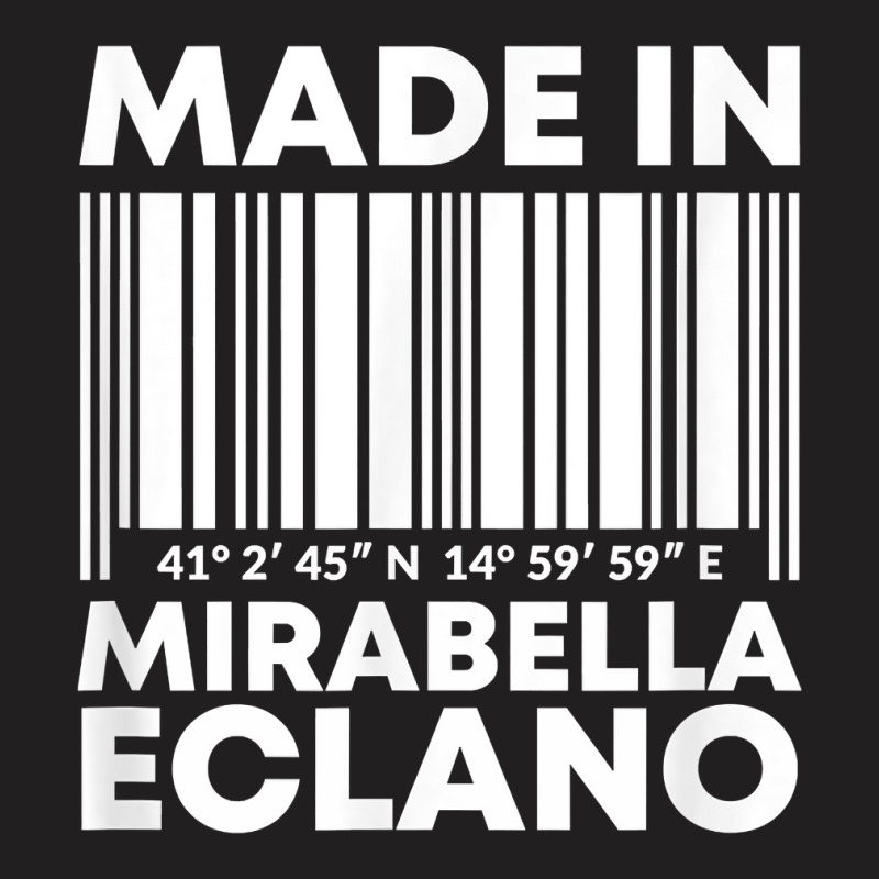 Made In Mirabella Eclano Barcode T Shirt T-shirt | Artistshot