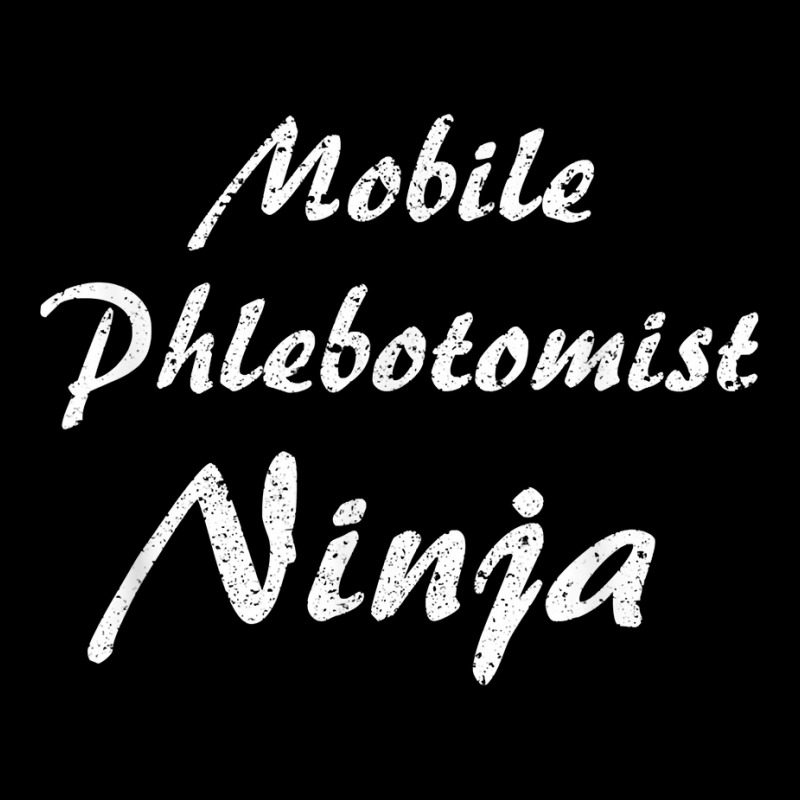 Mobile Phlebotomist Tshirt Job Occupation Funny Work Title T Shirt Legging by dubrayhecallezhd | Artistshot