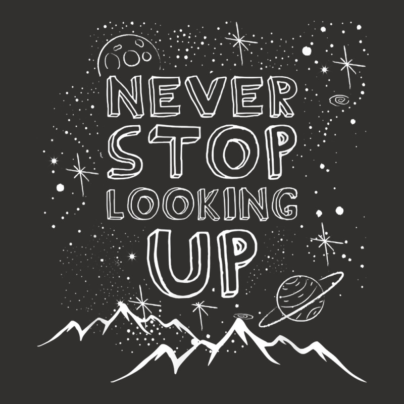 Never Stop Looking Up T Shirt Stargazing Astronomy Shirt Champion Hoodie by uekirstockpg | Artistshot