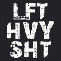 Lft Hvy Sht  Funny Weight Lifting Work Out Gym Pullover Hoodie Youth Tee | Artistshot