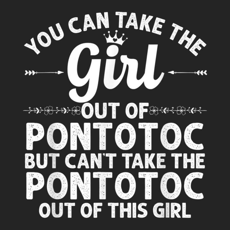 Girl Out Of Pontotoc Ms Mississippi Gift Funny Home Roots T Shirt 3/4 Sleeve Shirt | Artistshot