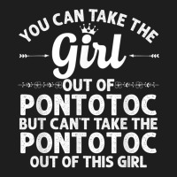 Girl Out Of Pontotoc Ms Mississippi Gift Funny Home Roots T Shirt Classic T-shirt | Artistshot