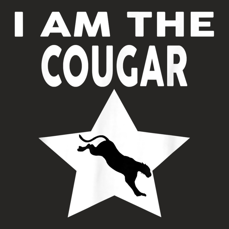 I Am The Cougar T Shirt Funny Cougar T Shirt Ladies Fitted T-Shirt by fallenafsericebe | Artistshot