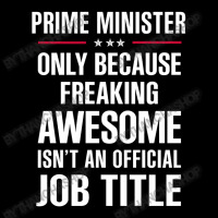 Gift For Freaking Awesome Prime Minister Toddler Sweatshirt | Artistshot