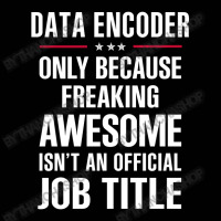 Gift For Freaking Awesome Data Encoder Toddler 3/4 Sleeve Tee | Artistshot