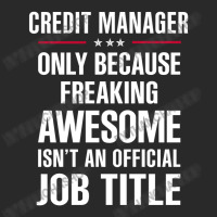 Gift For Freaking Awesome Credit Manager Toddler T-shirt | Artistshot