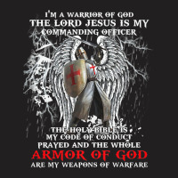 Jesus Christ Christian Im A Warrior Of God The Lord Jesus Is My Comman T-shirt | Artistshot