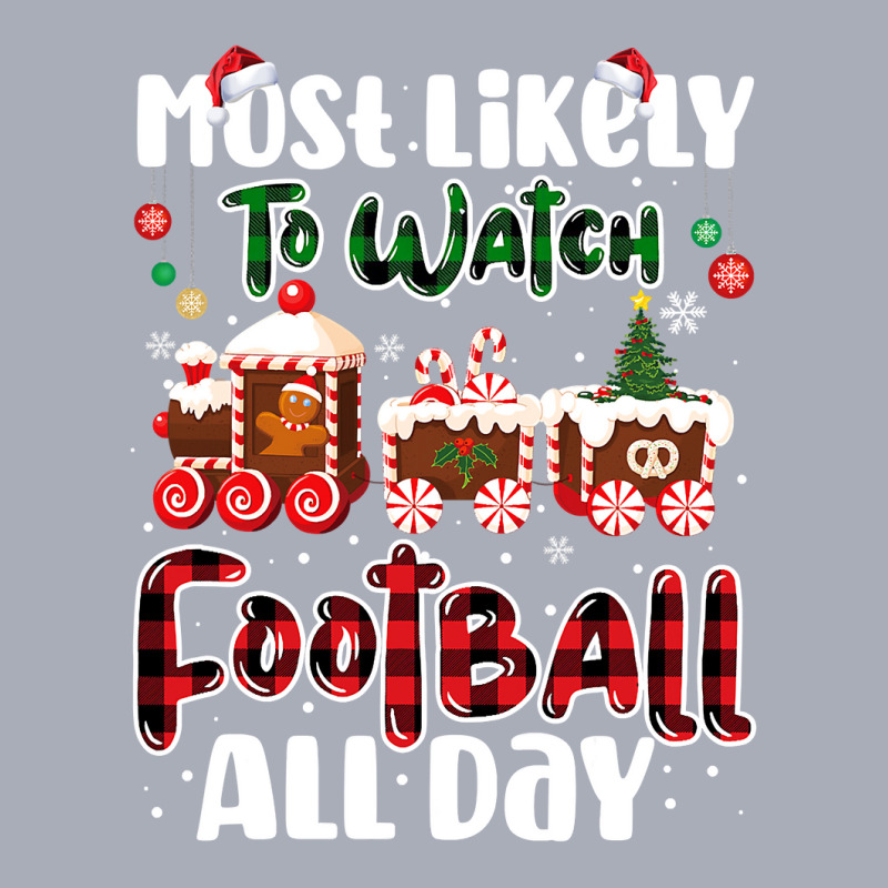 Football Matching Most Likely To Watch Football All Day Christmas 104 Tank Dress by pester | Artistshot