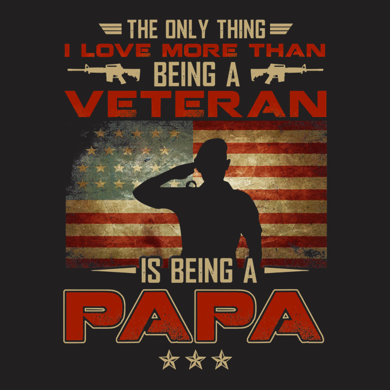 Veteran Veterans Day The Only Thing I Love More Than Being A Veteran P T-shirt | Artistshot