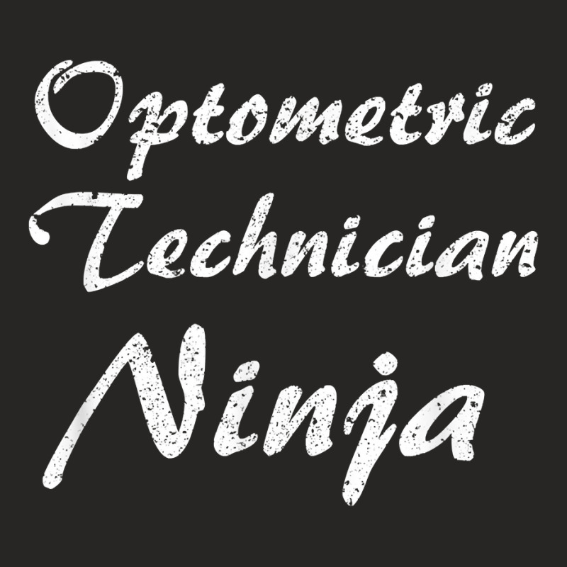 Optometric Technician Tshirt Job Occupation Funny Work Title T Shirt Ladies Fitted T-Shirt by pilusoekyokeln | Artistshot