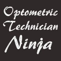 Optometric Technician Tshirt Job Occupation Funny Work Title T Shirt Racerback Tank | Artistshot