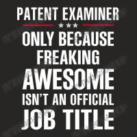 Gift For Freaking Awesome Patent Examiner Ladies Fitted T-shirt | Artistshot