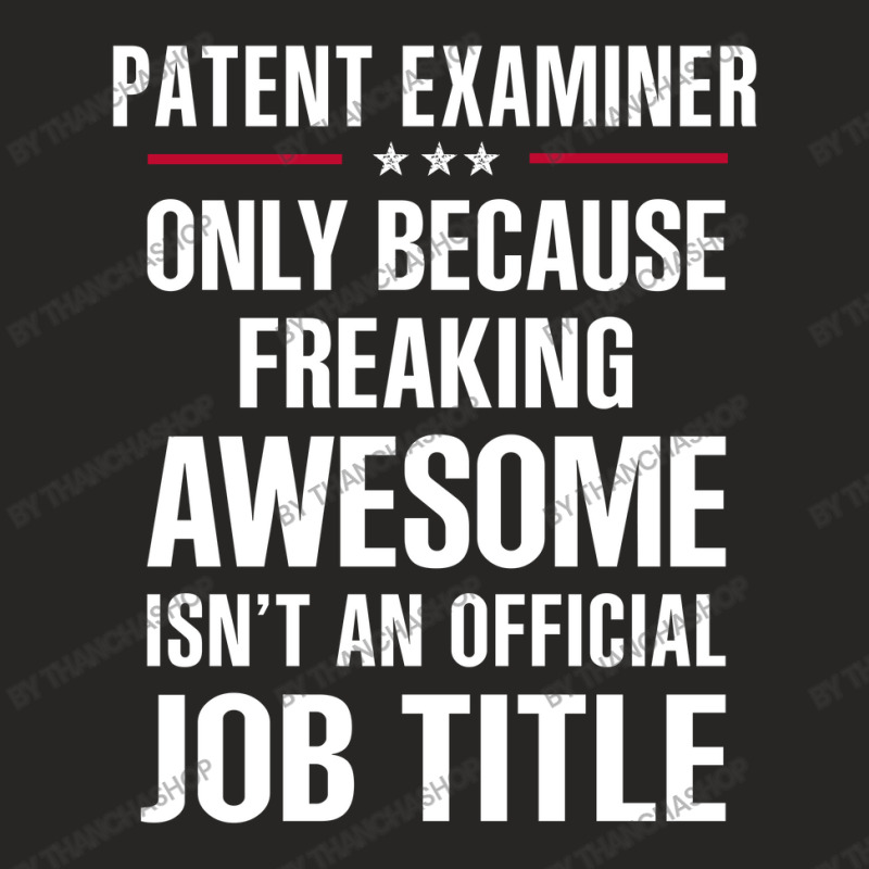 Gift For Freaking Awesome Patent Examiner Ladies Fitted T-Shirt by thanchashop | Artistshot