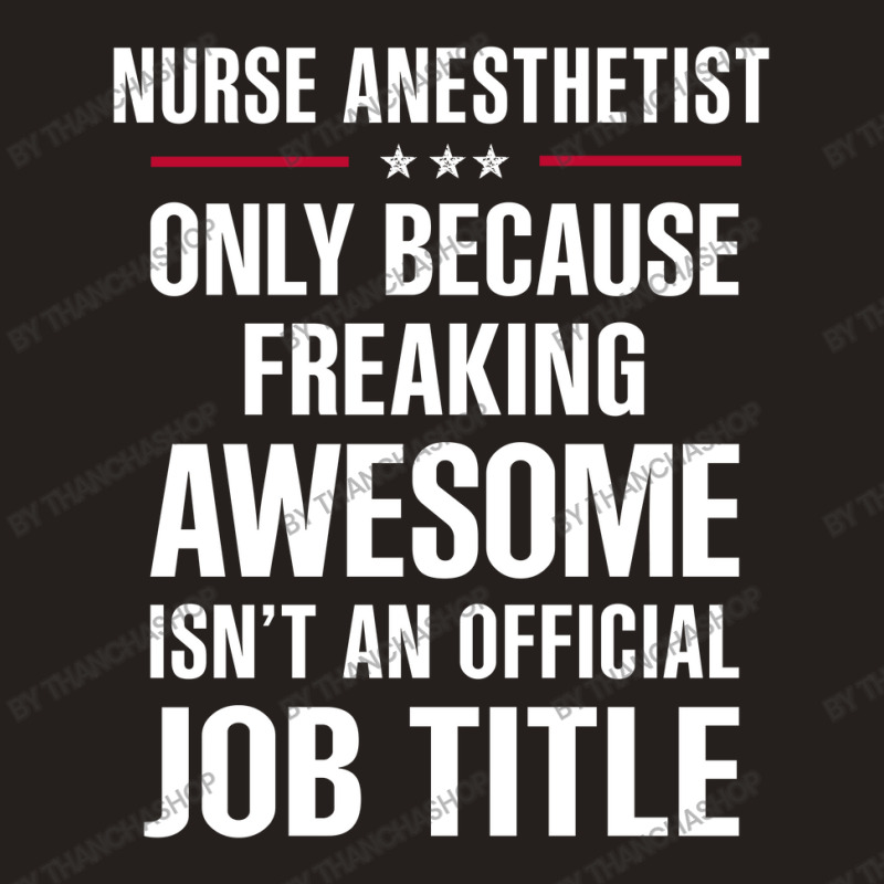 Gift For Freaking Awesome Nurse Anesthetist Tank Top | Artistshot