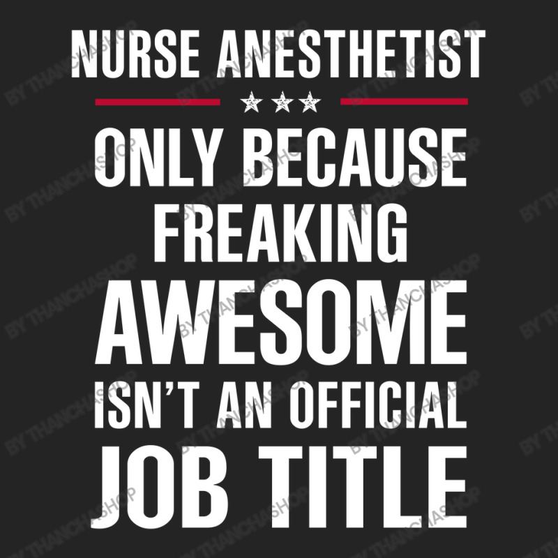 Gift For Freaking Awesome Nurse Anesthetist 3/4 Sleeve Shirt | Artistshot