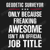 Gift For Freaking Awesome Geodetic Surveyor Hoodie & Jogger Set | Artistshot