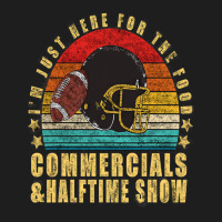 Funny Football Just Here For Food Commercials Halftime Show Classic T-shirt | Artistshot