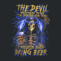 The Devil Whispered To Me I'm Coming To For You Beer Lovers T Shirt Crewneck Sweatshirt | Artistshot