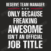 Gift For Freaking Awesome Reserve Team Manager Ladies Fitted T-shirt | Artistshot