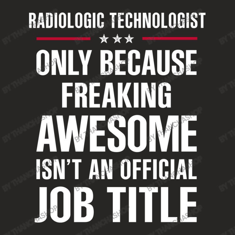 Gift For Freaking Awesome Radiologic Technologist Ladies Fitted T-Shirt by thanchashop | Artistshot