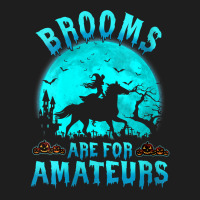 Womens Brooms Are For Beginners Or Amateurs Horses Witch Halloween V N Classic T-shirt | Artistshot