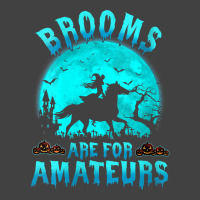 Womens Brooms Are For Beginners Or Amateurs Horses Witch Halloween V N Vintage T-shirt | Artistshot