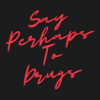 Say Perhaps To Drugs Hoodie & Jogger Set | Artistshot