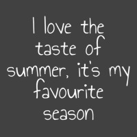 I Love The Taste Of Summer, It's My Favourite Season T Shirt Vintage T-shirt | Artistshot