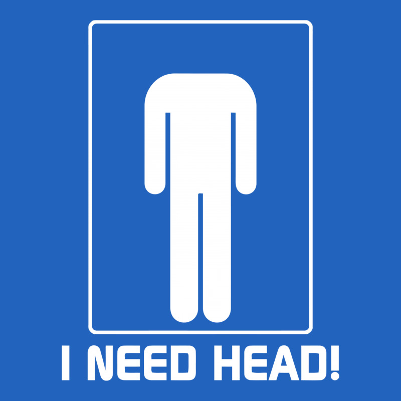 I Need Head Funny Shirt Toddler T-shirt | Artistshot