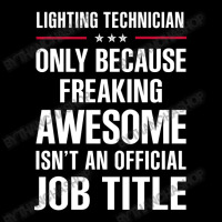 Gift For Freaking Awesome Lighting Technician Baby Tee | Artistshot