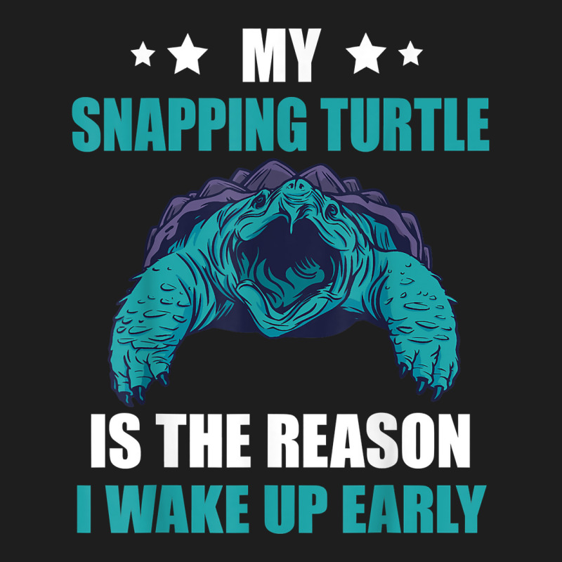 Snapping Turtle I Wake Up Early Aligator Snapping Turtle T Shirt Classic T-shirt | Artistshot