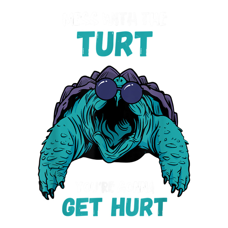 Snapping Turtle Mess With The Turt Snapping Turtle Lover T Shirt Sticker | Artistshot