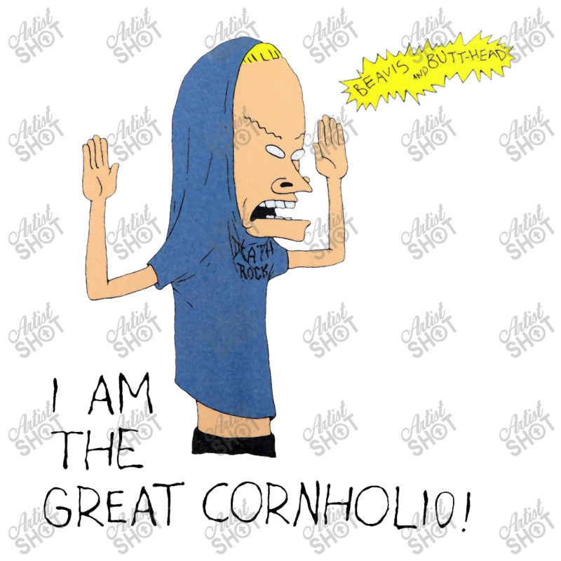 I Am The Great Cornholio ubicaciondepersonas.cdmx.gob.mx