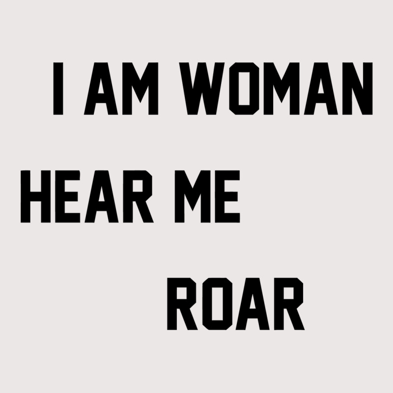 I Am Woman Hear Me Roar Pocket T-Shirt by danidikadi | Artistshot