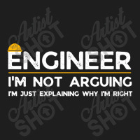 Engineer I'm Not Arguing Funny Engineering Teacher, Student Classic T-shirt | Artistshot