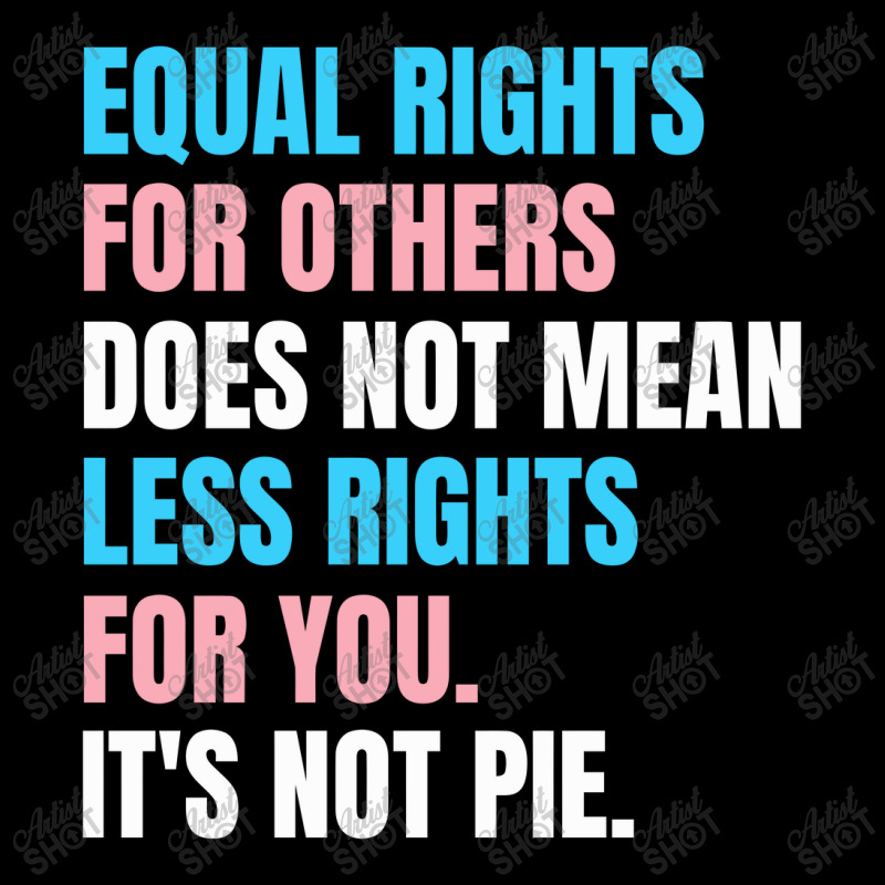 Equal Rights For Others Does Not Mean Less Rights For You Its Not Pie, Men's 3/4 Sleeve Pajama Set | Artistshot