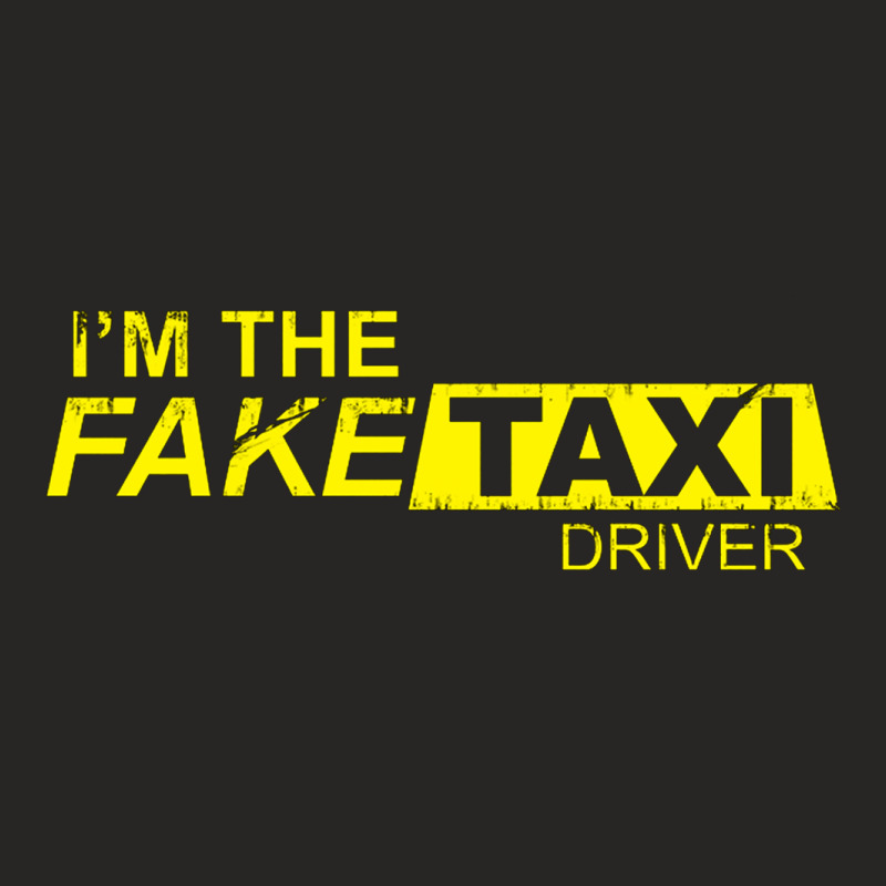 I'm The Fake Taxi Driver Ladies Fitted T-Shirt by bergassejahtera | Artistshot