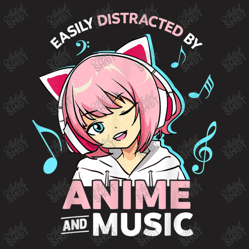 Easily Distracted By Anime And Music Women Anime Teen Girls T-Shirt by MadisonDesign | Artistshot