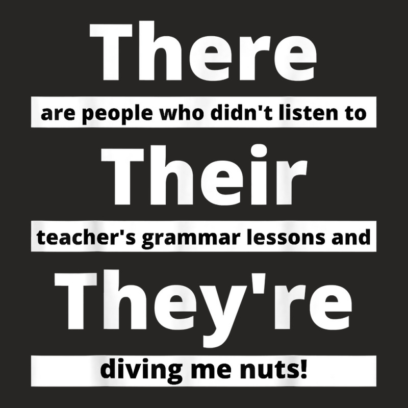 There Their They're English Grammar Funny Teacher T Shirt Ladies Fitted T-Shirt by woestebjparmal | Artistshot