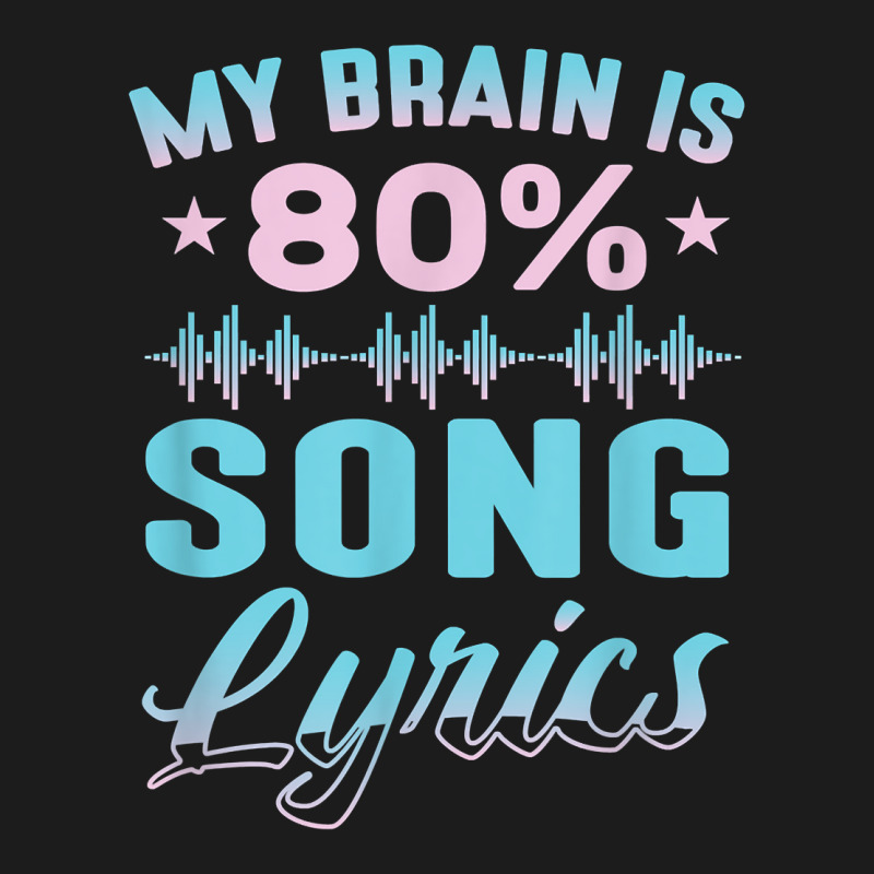 My Brain Is 80 Song Lyrics Funny Singer Catchy Tune Lyrics T Shirt Hoodie & Jogger Set | Artistshot