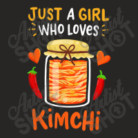 Fermented Vegetables Quote Just A Girl Who Loves Kimchi Ladies Fitted T-shirt | Artistshot