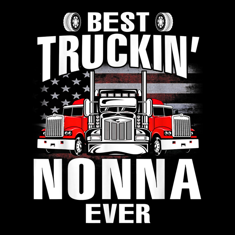 Best Truckin' Nonna Ever Usa Flag Father's Day T Shirt Adjustable Cap by riogasehzilahiy | Artistshot