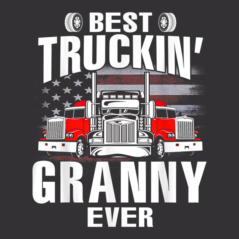 Best Truckin' Granny Ever Usa Flag Father's Day T Shirt Vintage Hoodie by dubrayhecallezhd | Artistshot