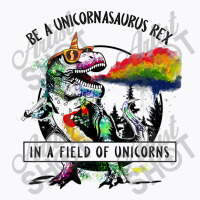 Be A Unicornasaurus Rex In A Field Of Unicorn Dinosaur T Rex Music Vin T-shirt | Artistshot