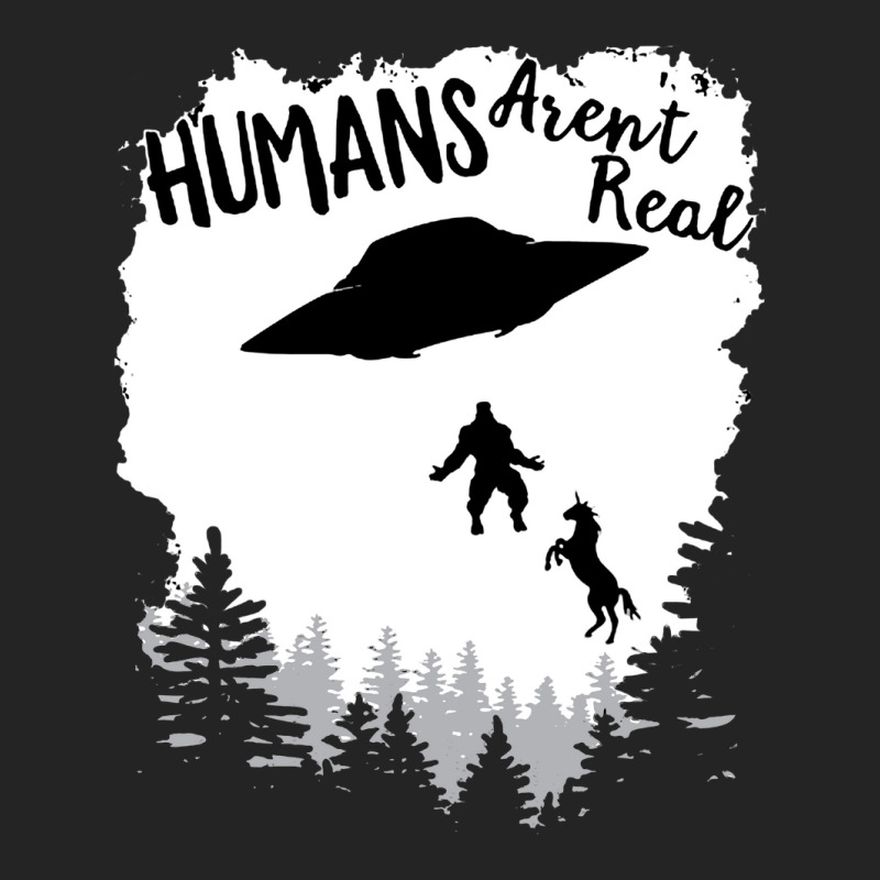 Humans Arent Real Bigfoot Unicorn Alien Ufo Flying Object Product 3/4 Sleeve Shirt | Artistshot