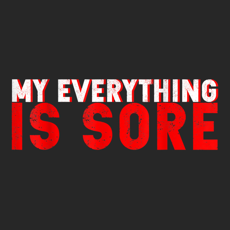 My Everything Is Sore    T Shirt Men's T-shirt Pajama Set | Artistshot