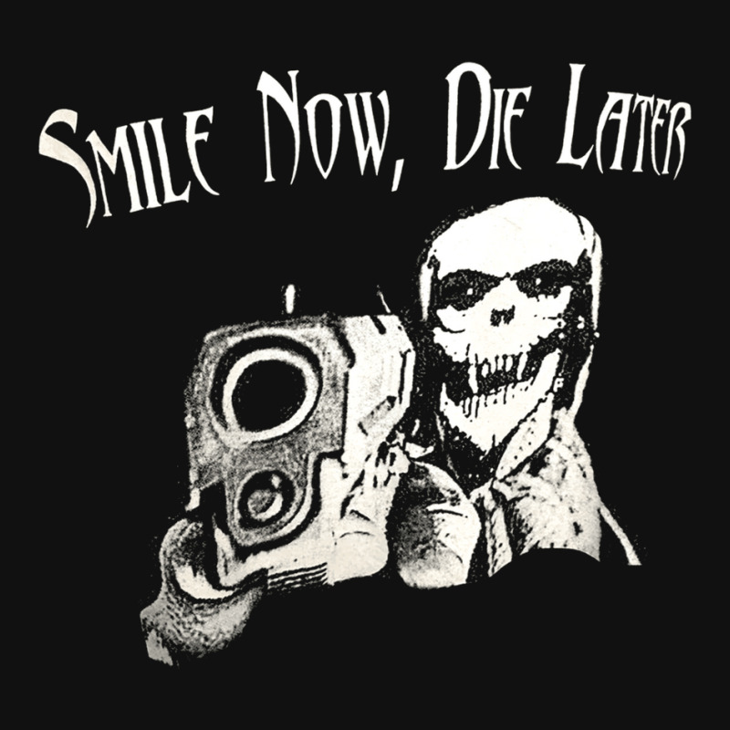 Smile Now Die Later, Smile Now Die Laters, The Smile Now Die Later, Sm Portrait Canvas Print | Artistshot