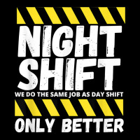 Night Shift Worker Overnight Shift Funny T Shirt Zipper Hoodie | Artistshot