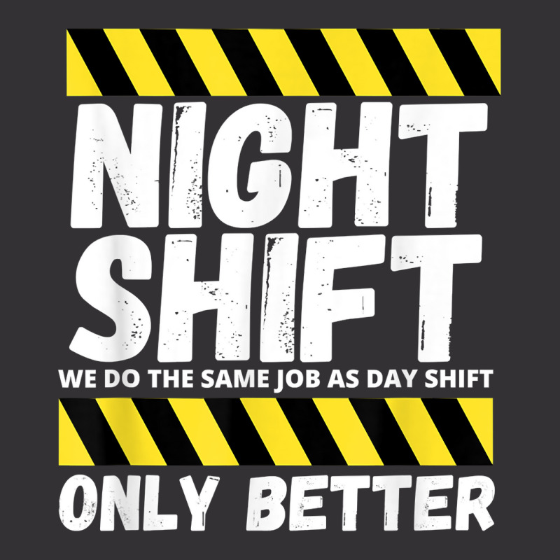 Night Shift Worker Overnight Shift Funny T Shirt Vintage Hoodie And Short Set | Artistshot