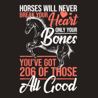 Horse Rider   Horses Will Never Break Your Heart   Horse T Shirt Tank Top | Artistshot